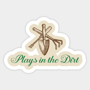 Plays in the Dirt Sticker